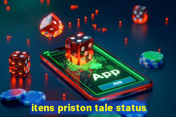 itens priston tale status